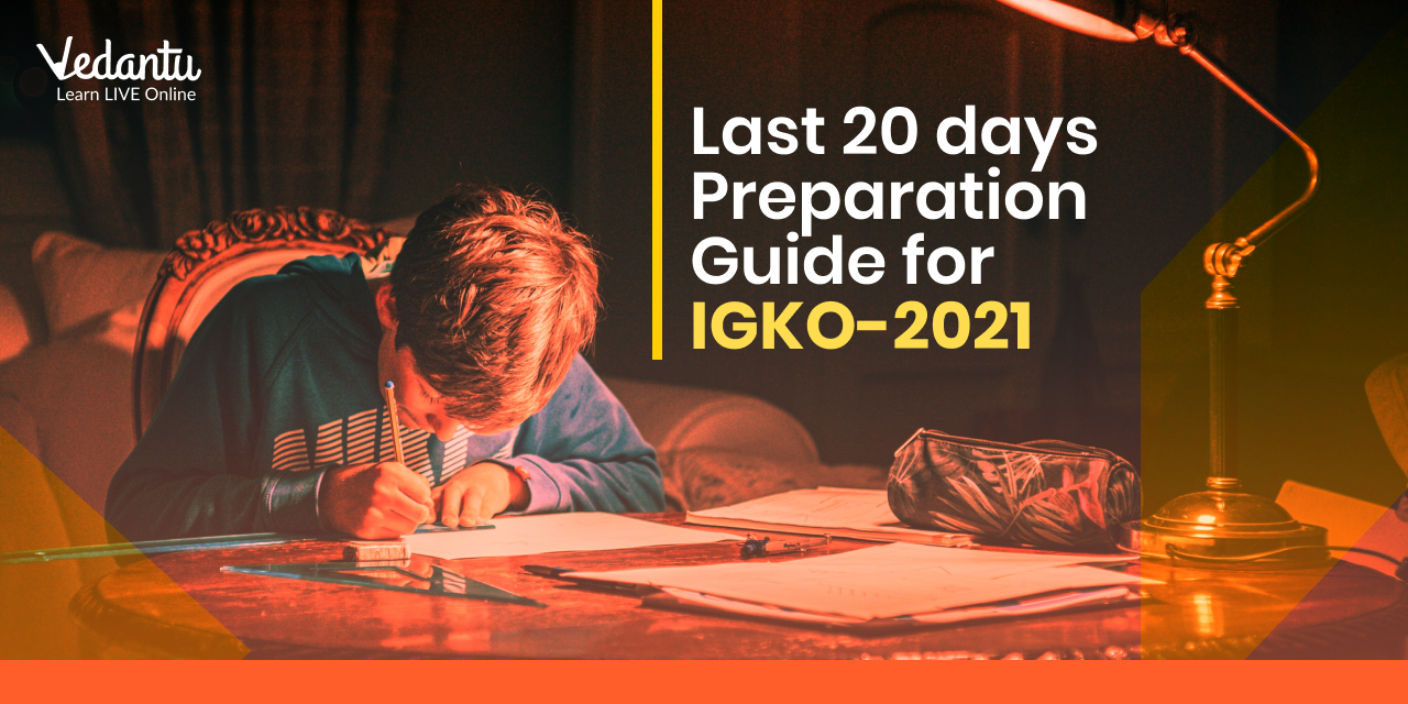 Last 20 days Preparation Guide For IGKO-2021
