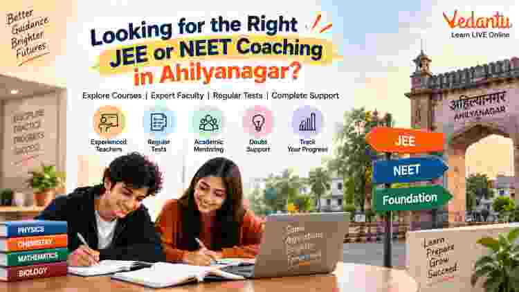 Is Vedantu a Good Choice for JEE & NEET Coaching in Ahilyanagar?