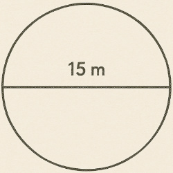 A circle with a diameter of 15 m