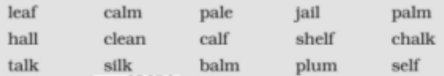Your teacher will read aloud a few words to you. Circle the words in which you don’t hear the ‘ 1 ‘ sound.
