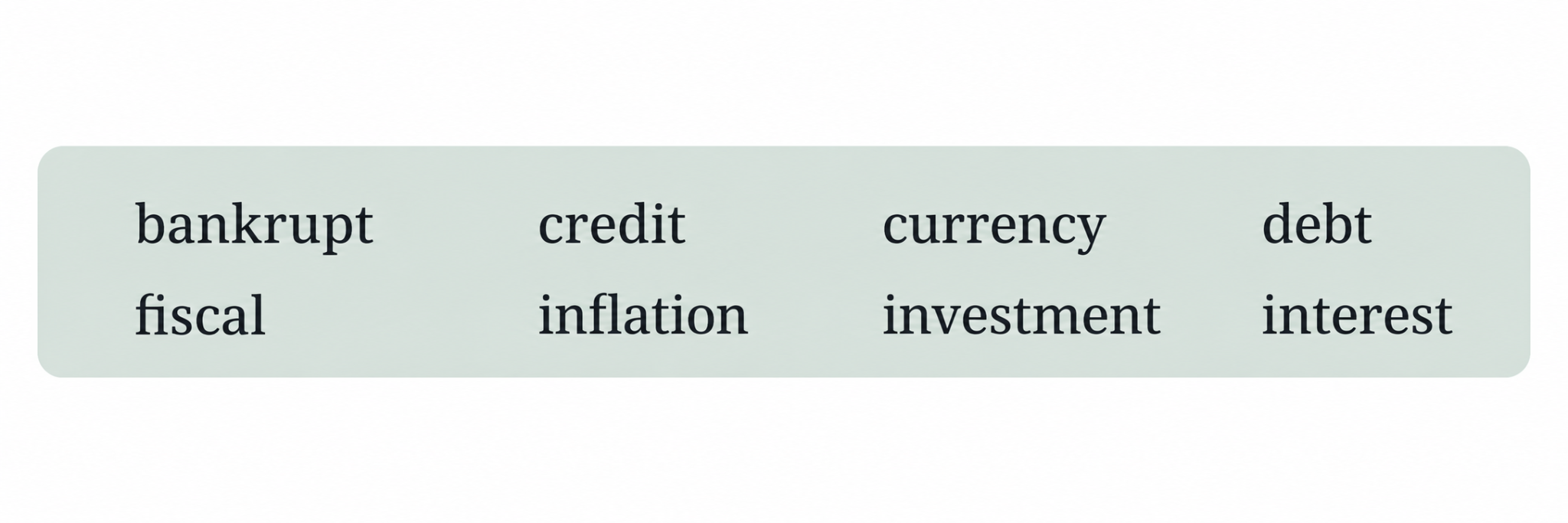 find the meanings of the following words related to the economy. You may refer to a dictionary.