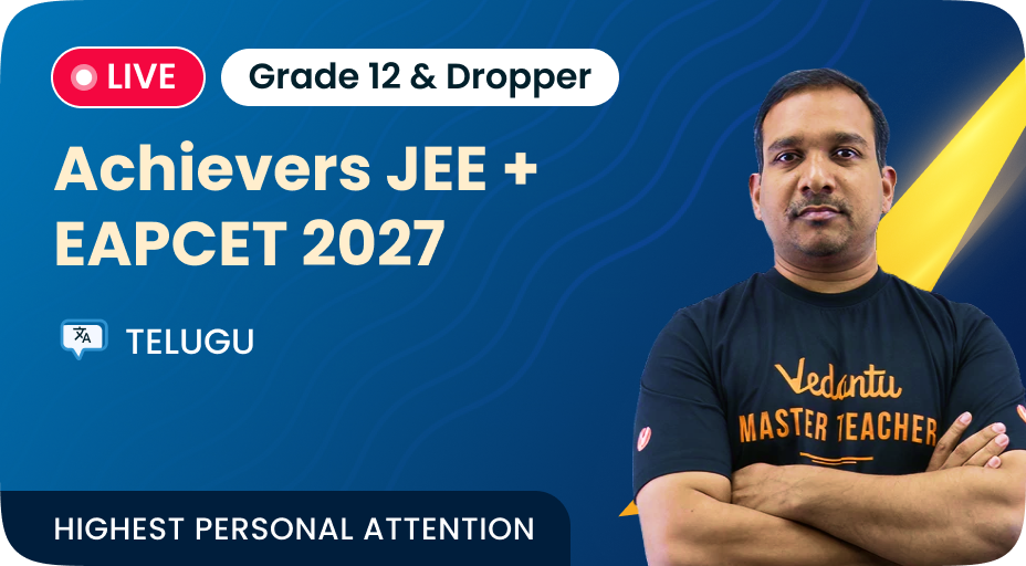 Achievers 1 Year Course For JEE & EAPCET 2027