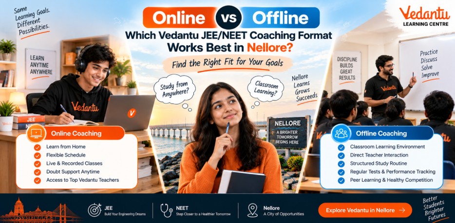 Vedantu Online or Offline Coaching in Nellore