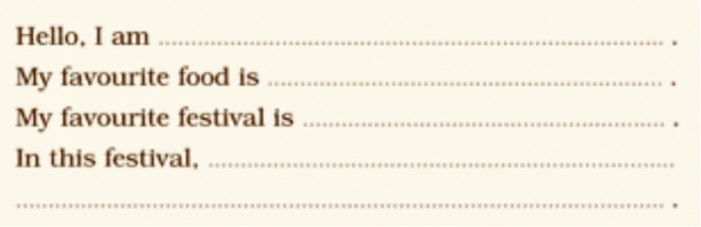 the friend sitting next to you and role-play the conversation. Talk about the foods and festivals you like the most and say a few lines about them