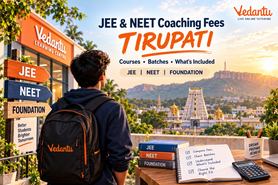Vedantu JEE & NEET Coaching Fees in Tirupati