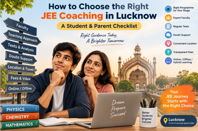 JEE Coaching in Lucknow: How to Choose the Right One for Your Preparation