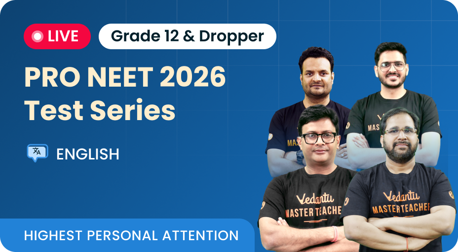 VEDANTU PRO NEET 2026 TEST SERIES Online