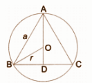 Let △ABC be an equilateral triangle inscribed in a circle of radius r and centre O..png