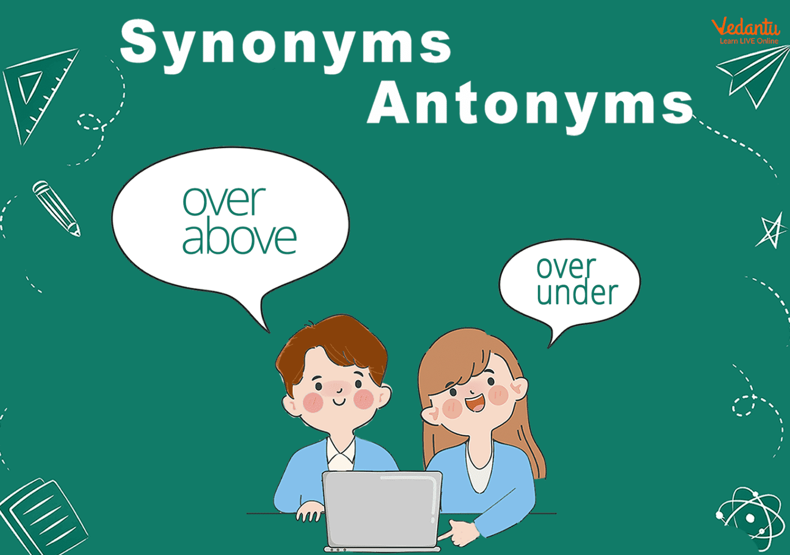 Synonyms and antonyms