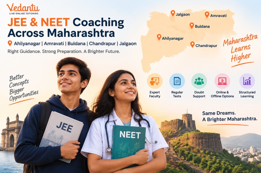 Vedantu JEE & NEET Coaching Across Maharashtra: Courses & Preparation Guide