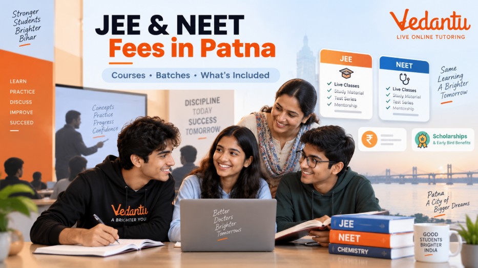 Vedantu JEE & NEET 2027 Coaching Fees in Patna