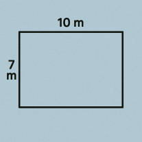 A rectangle has a length of 10 m and a width of 7 m