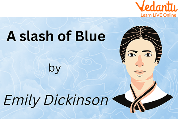 A slash of Blue by Emily Dickinson