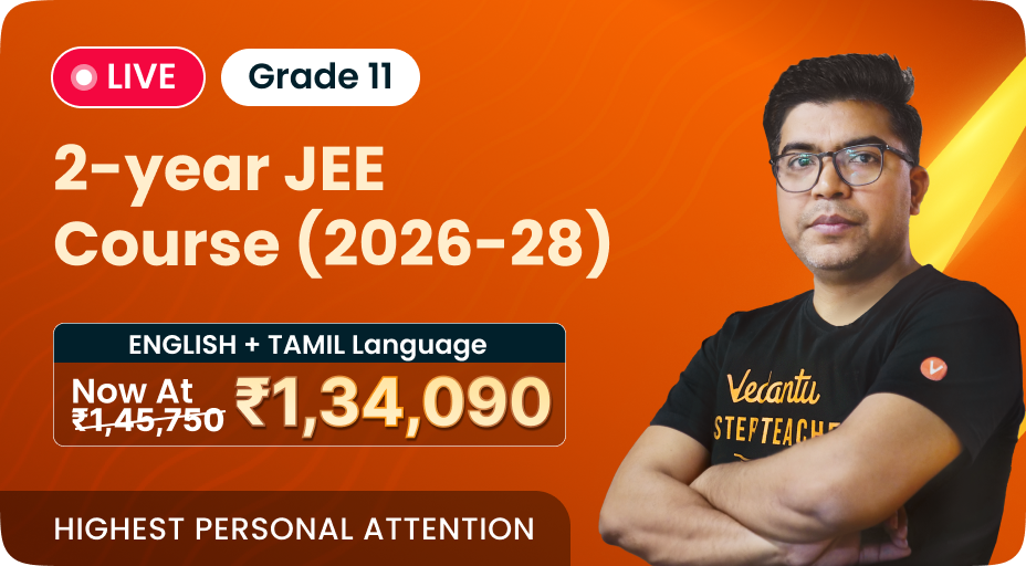 Vedantu 11 & 12 JEE Pro Plus - (2026-28)-Tanglish