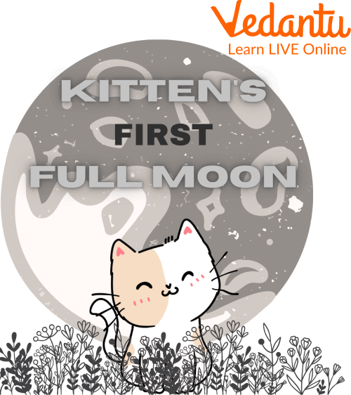 Kitten’s First Full Moon