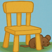 The mouse is behind the chair