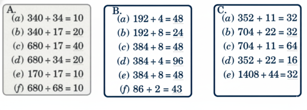 Find the solutions for part A. Observe the relations between the quotient, divisor and dividend and use it to answer parts B and C