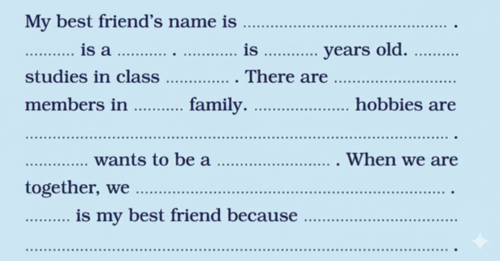 Write about your best friend and complete the paragraph.
