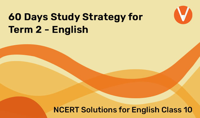 CBSE Class 10 English NCERT Solutions 2022-23, Free PDF Chapterwise